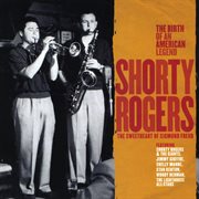 Shorty Rogers : the sweetheart of Sigmund Freud cover image cdn