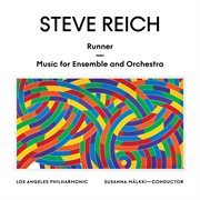 Steve reich: runner / music for ensemble and orchestra cover image cdn