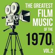 The greatest film music of the 1970s, vol.2 cover image cdn