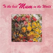 To the best mum in the world cover image cdn