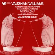 Vaughan williams: the wasps, concerto for two pianos & symphony no. 8 cover image cdn