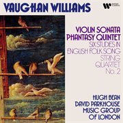 Vaughan williams: violin sonata, phantasy quintet, six studies in english folk songs & string qua... cover image cdn