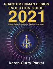 2021 quantum human design evolution guide: using solar transits to design your year cover image cdn