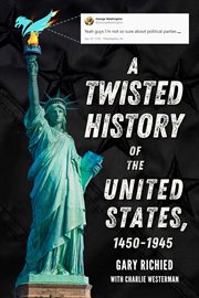 A twisted history of the united states, 1450-1945 cover image cdn