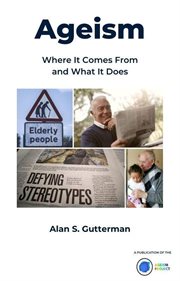 Ageism: where it comes from and what it does : where it comes from and what it does cover image cdn