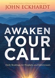 Awaken your call : daily readings for prophets and intercessors cover image cdn