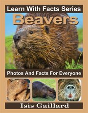 Beavers photos and facts for everyone cover image cdn