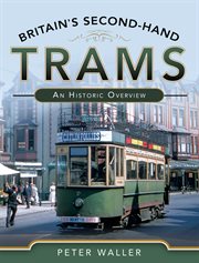 Britain's second-hand trams : an historic overview cover image cdn