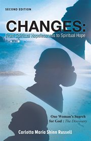 Changes: one woman's search for god : from spiritual hopelessness to spiritual hope cover image cdn