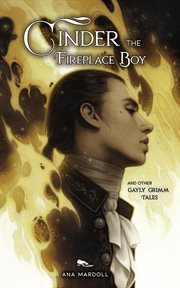 Cinder the fireplace boy : and other Gayly Grimm tales cover image cdn