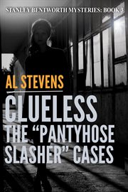 Clueless: the "pantyhose slasher" cases cover image cdn