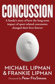 CONCUSSION : a family's story of how the long-term impact of sport-related concussion changed their lives forever cover image cdn