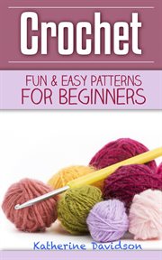 Crochet : fun & easy patterns for beginners cover image cdn