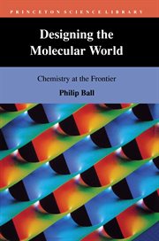Designing the molecular world : chemistry at the frontier cover image cdn
