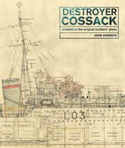 Destroyer Cossack : detailed in the original builders' plans cover image cdn