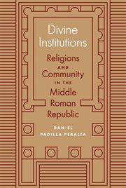 Divine institutions : religions and community in the Middle Roman Republic cover image cdn