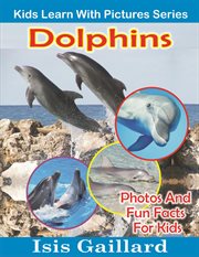 Dolphins photos and fun facts for kids cover image cdn