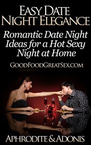Easy date night elegance - romantic date night ideas for a hot sexy night at home cover image cdn