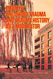Empathy, childhood trauma and trauma history as a moderator cover image cdn