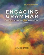 Engaging grammar : practical advice for real classrooms cover image cdn