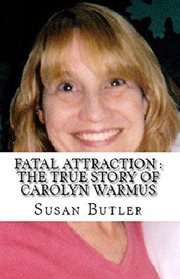 Fatal attraction: the true story of carolyn warmus cover image cdn