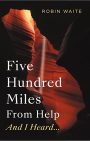 Five hundred miles from help and i heard... cover image cdn
