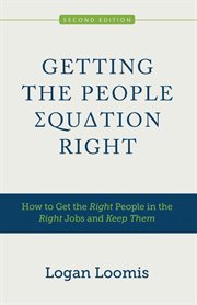 Getting the people equation right : how to get the right people in the right jobs and keep them cover image cdn