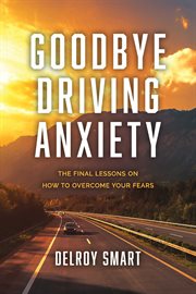 Goodbye driving anxiety cover image cdn