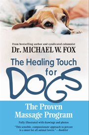 The healing touch for dogs : the proven massage program cover image cdn