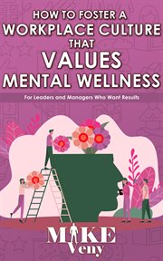 How to foster a workplace culture that values mental wellness cover image cdn