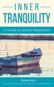 Inner tranquility: a guide to seated meditation cover image cdn