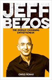 Jeff Bezos : the world-changing entrepreneur cover image cdn