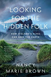 Looking for the hidden folk : how Iceland's elves can help save the earth cover image cdn