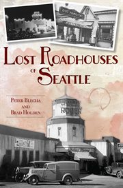 Lost roadhouses of Seattle cover image cdn