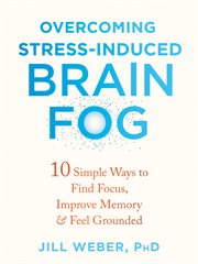 Overcoming stress-induced brain fog cover image cdn