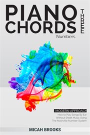 Piano chords three: numbers - how to play songs by ear without sheet music using the nashville nu cover image cdn