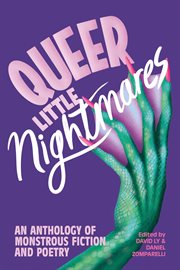 Queer little nightmares : an anthology of monstrous fiction and poetry cover image cdn