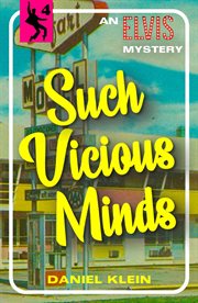 Such vicious minds : a mystery featuring Elvis Presley cover image cdn