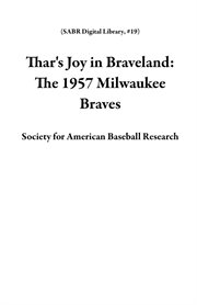 Thar's joy in braveland: the 1957 milwaukee braves cover image cdn