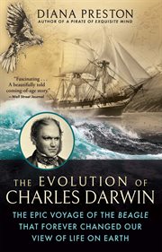 The evolution of Charles Darwin : the epic voyage of the Beagle that forever changed our view of life on earth cover image cdn