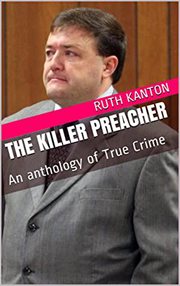 The killer preacher: an anthology of true crime cover image cdn