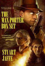 The Max Porter box set : three complete paranormal mysteries. Volume 4 cover image cdn