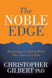 The noble edge : reclaiming an ethical world one choice at a time cover image cdn