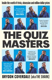 The Quiz Masters : Inside the World of Trivia, Obsession and Million Dollar Prizes cover image cdn