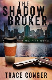 The shadow broker : a Mr. Finn novel cover image cdn