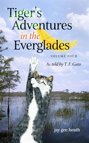 Tiger's adventures in the everglades, volume four cover image cdn