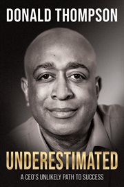 UNDERESTIMATED : a ceo's unlikely path to success cover image cdn