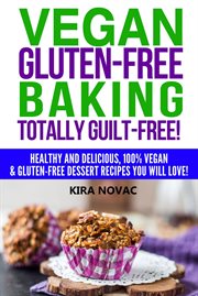 Vegan gluten-free baking totally guilt-free! cover image cdn
