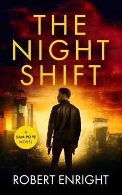 The night shift : a Sam Pope novel  cover image cdn