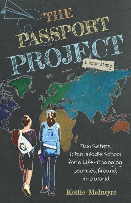 The passport project : two sisters ditch middle school for a life-changing journey around the world  cover image cdn